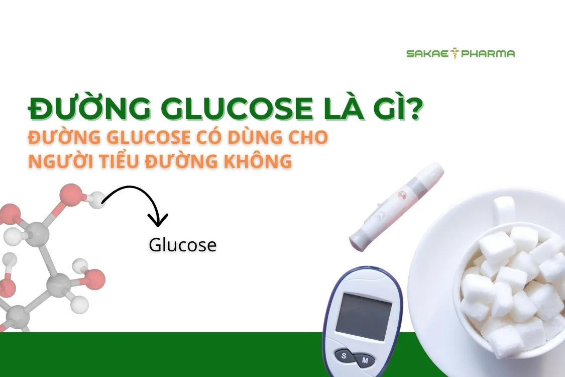 Đường glucose là gì? Đường glucose có dùng cho người tiểu đường không