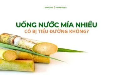 uống nước mía nhiều có bị tiểu đường không