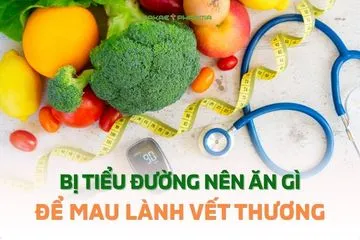 BỊ tiểu đường nên ăn gì để mau lành vết thương